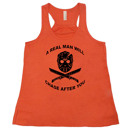 A Real Man Will Chase After You Shirt - Image 6