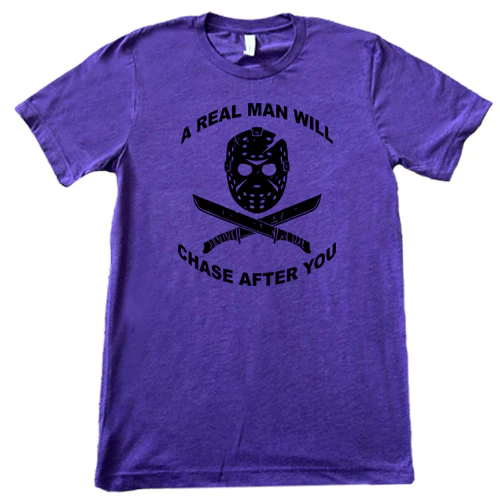 A Real Man Will Chase After You Shirt Unisex - Image 10