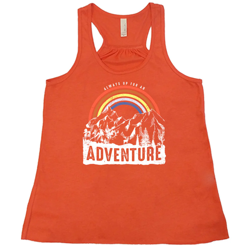 Always Up For An Adventure Shirt - Image 4