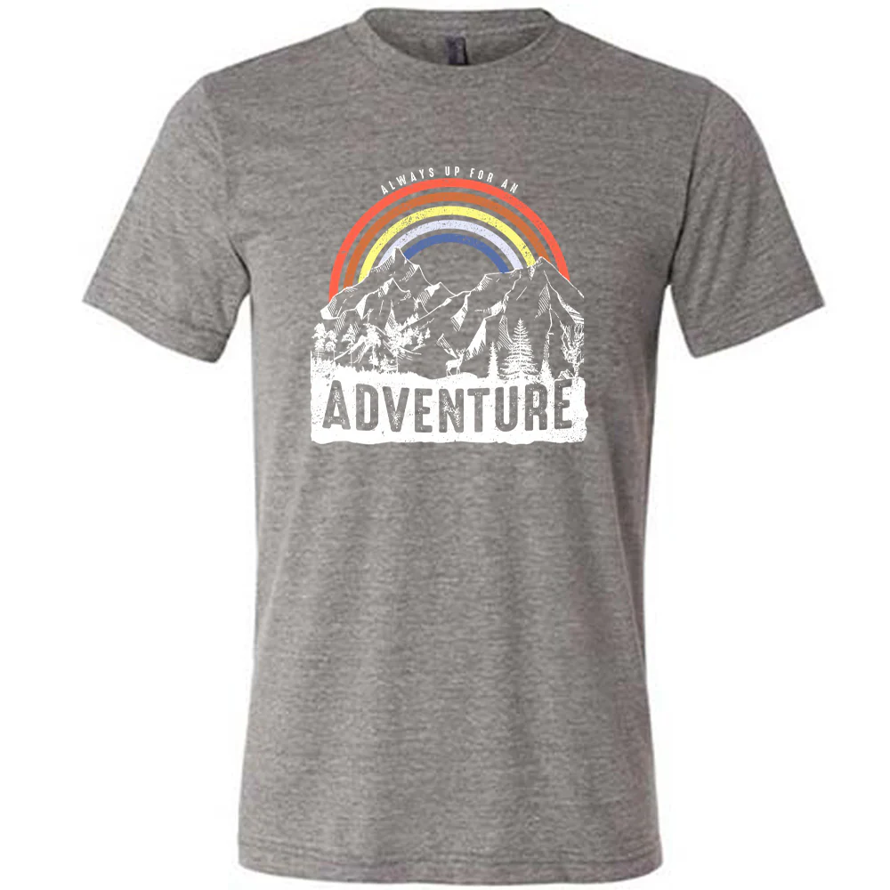 Always Up For An Adventure Shirt Unisex - Image 5