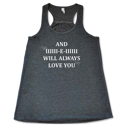 And I Will Always Love You Shirt - Image 4