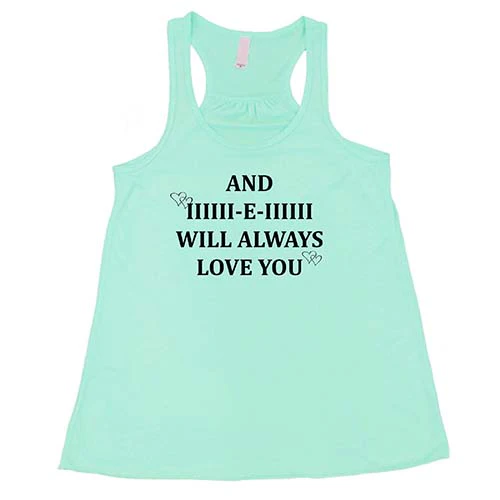 And I Will Always Love You Shirt - Image 5