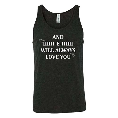 And I Will Always Love You Shirt Unisex - Image 6
