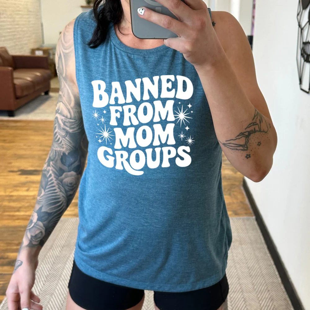 Banned From Mom Groups Muscle Tank - Image 2