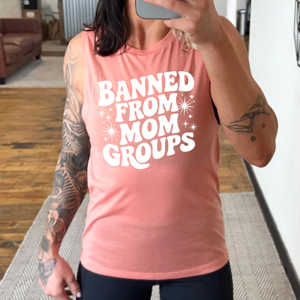 Banned From Mom Groups Muscle Tank - Image 4