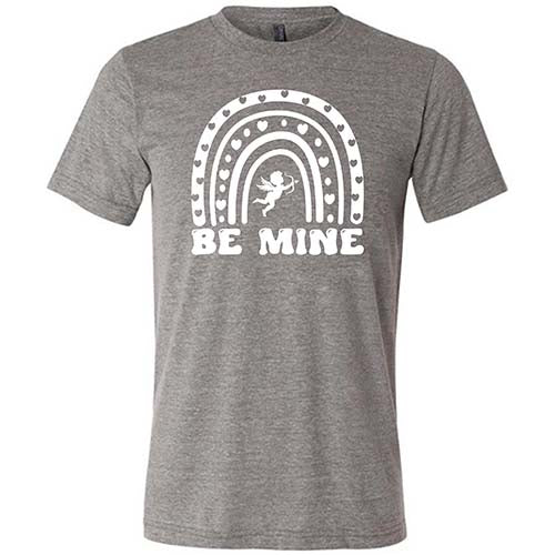 Be Mine Shirt Unisex - Image 3