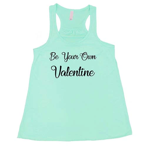 Be Your Own Valentine Shirt - Image 5