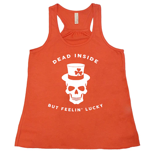 Dead Inside But Feelin' Lucky Shirt - Image 3