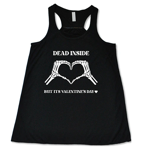 Dead Inside But It's Valentine's Day Shirt - Image 3