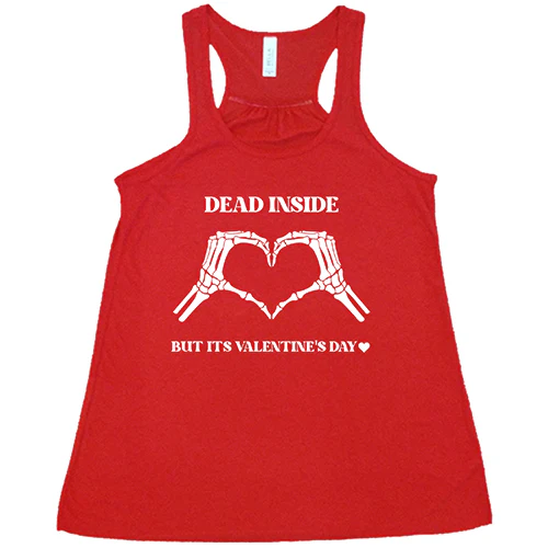 Dead Inside But It's Valentine's Day Shirt - Image 7