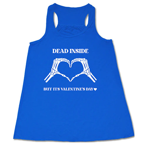 Dead Inside But It's Valentine's Day Shirt - Image 8