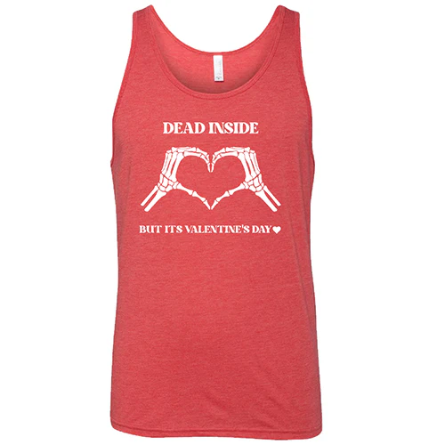 Dead Inside But It's Valentine's Day Unisex - Image 8