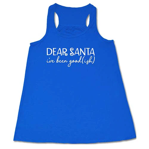 Dear Santa, I've Been Good-ish Shirt - Image 3