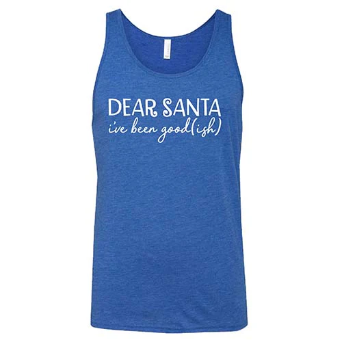 Dear Santa, I've Been Good-ish Shirt Unisex - Image 4