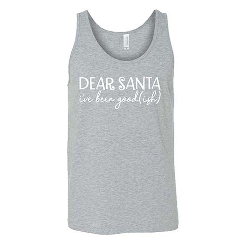 Dear Santa, I've Been Good-ish Shirt Unisex - Image 6