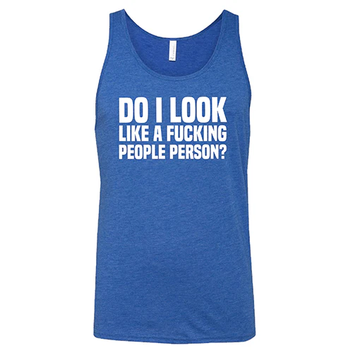 Do I Look Like A Fucking People Person Shirt Unisex - Image 6