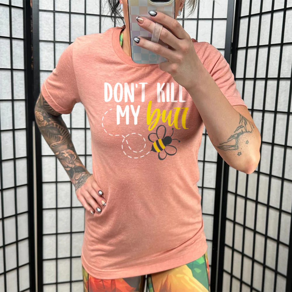 Don't Kill My Buzz Shirt Unisex - Image 11