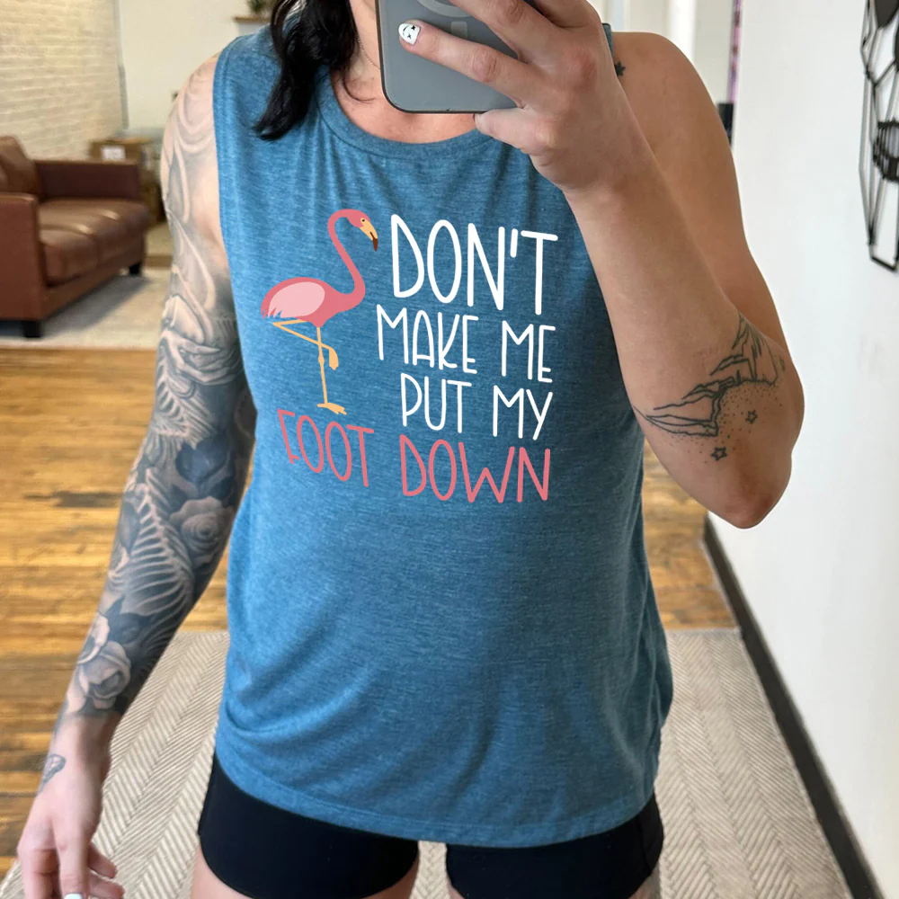 Don't Make Me Put My Foot Down Muscle Tank - Image 2