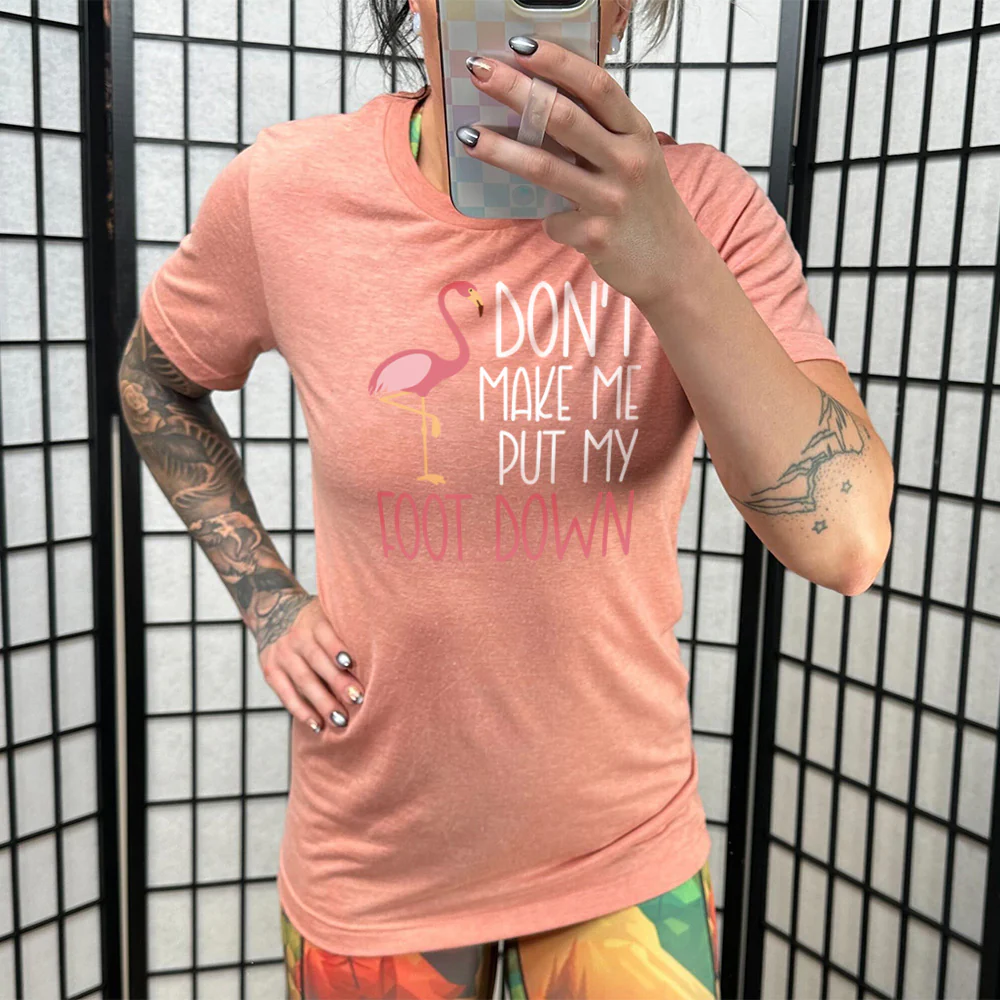 Don't Make Me Put My Foot Down Shirt Unisex - Image 11