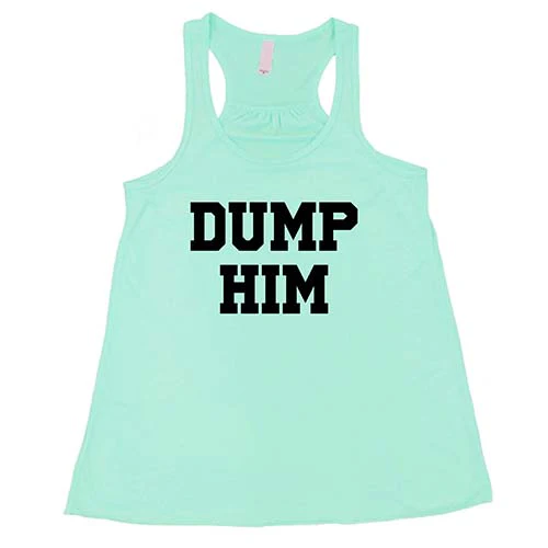 Dump Him Shirt - Image 2