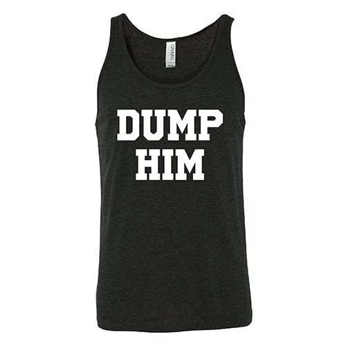 Dump Him Shirt Unisex - Image 4