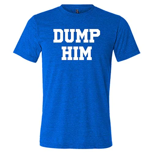 Dump Him Shirt Unisex - Image 5