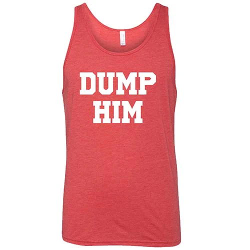 Dump Him Shirt Unisex - Image 8