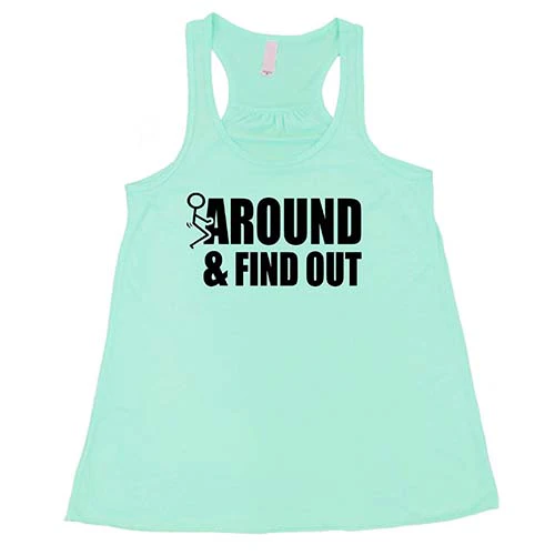 Fuck Around & Find Out Shirt - Image 4