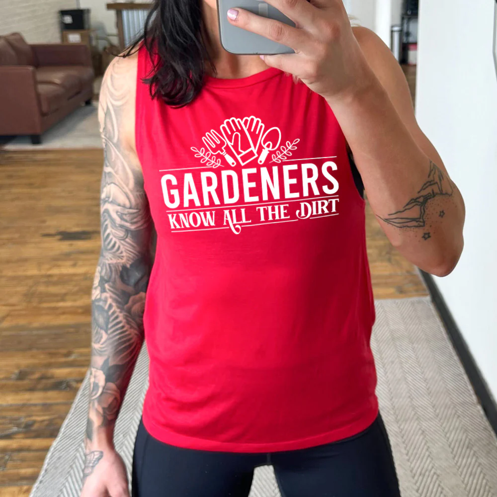 Gardeners Know All The Dirt Muscle Tank - Image 3