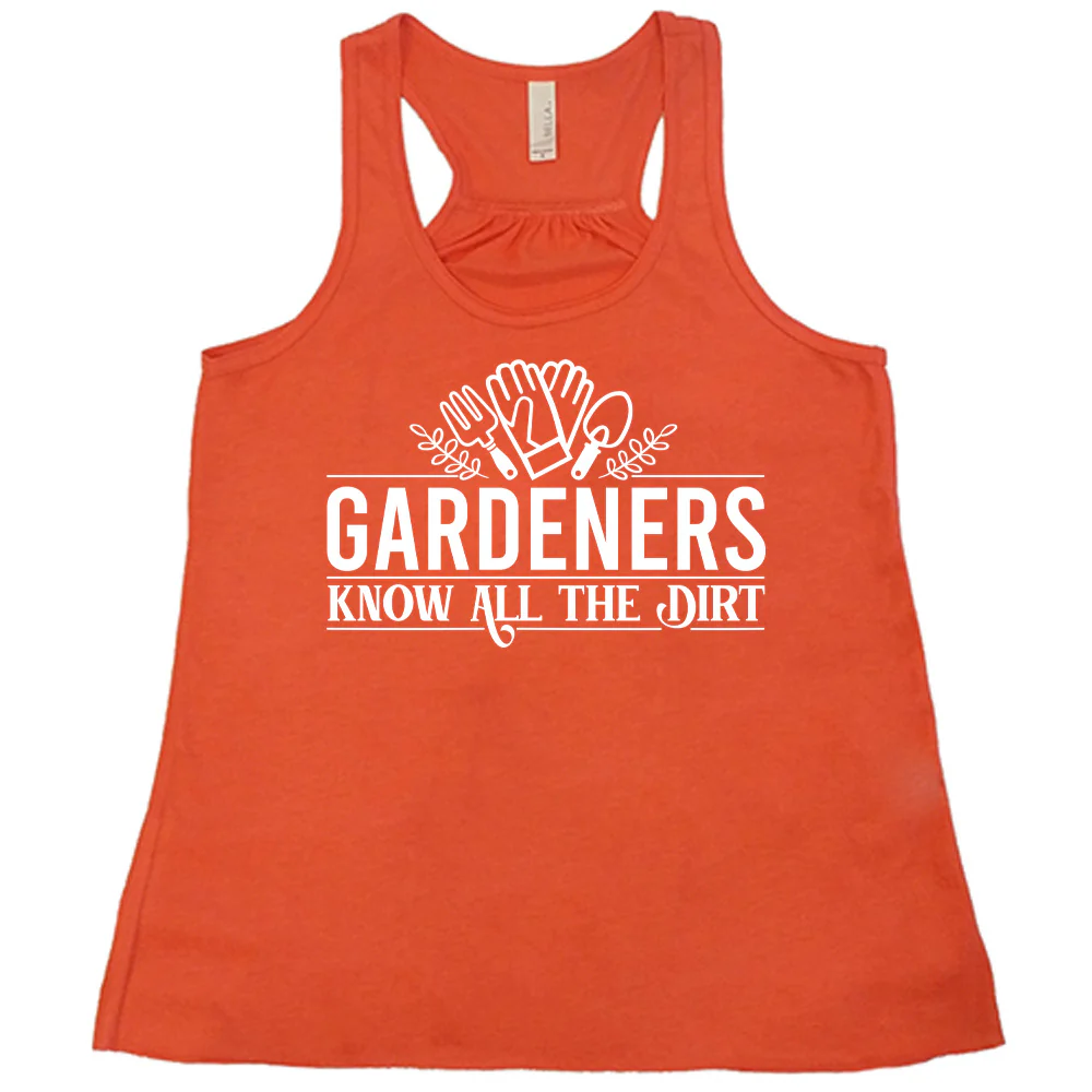 Gardeners Know All The Dirt Shirt - Image 4