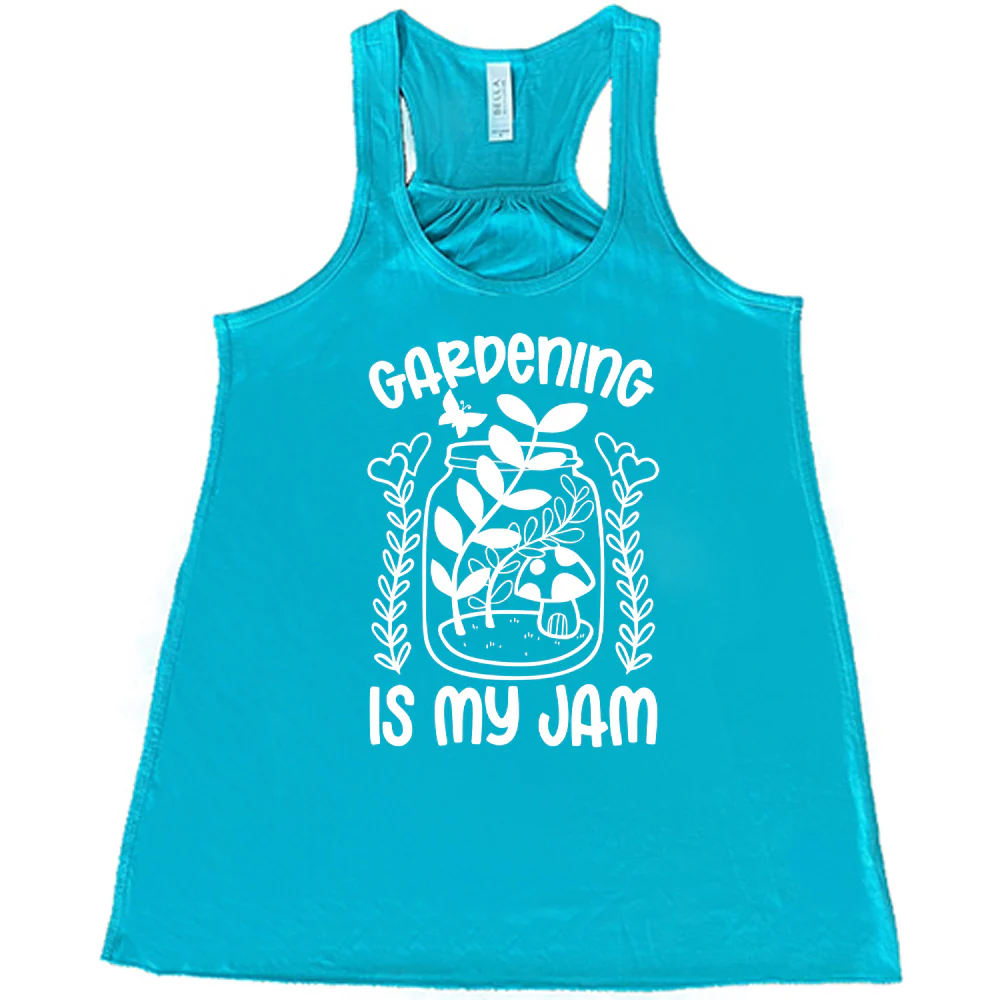 Gardening is My Jam Shirt - Image 6