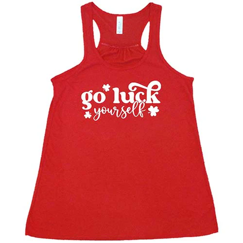 Go Luck Yourself Shirt - Image 6