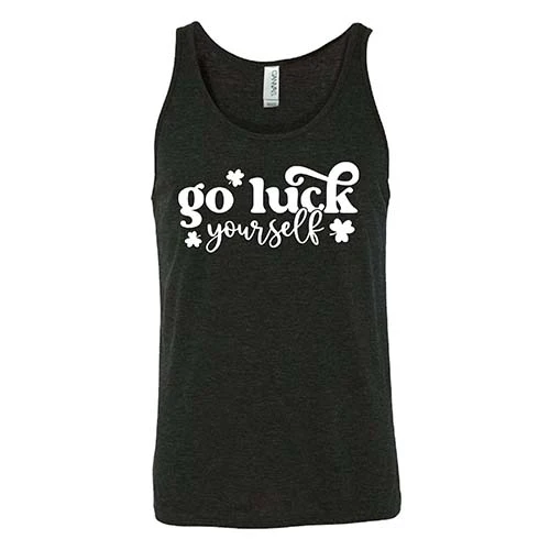 Go Luck Yourself Shirt Unisex - Image 3