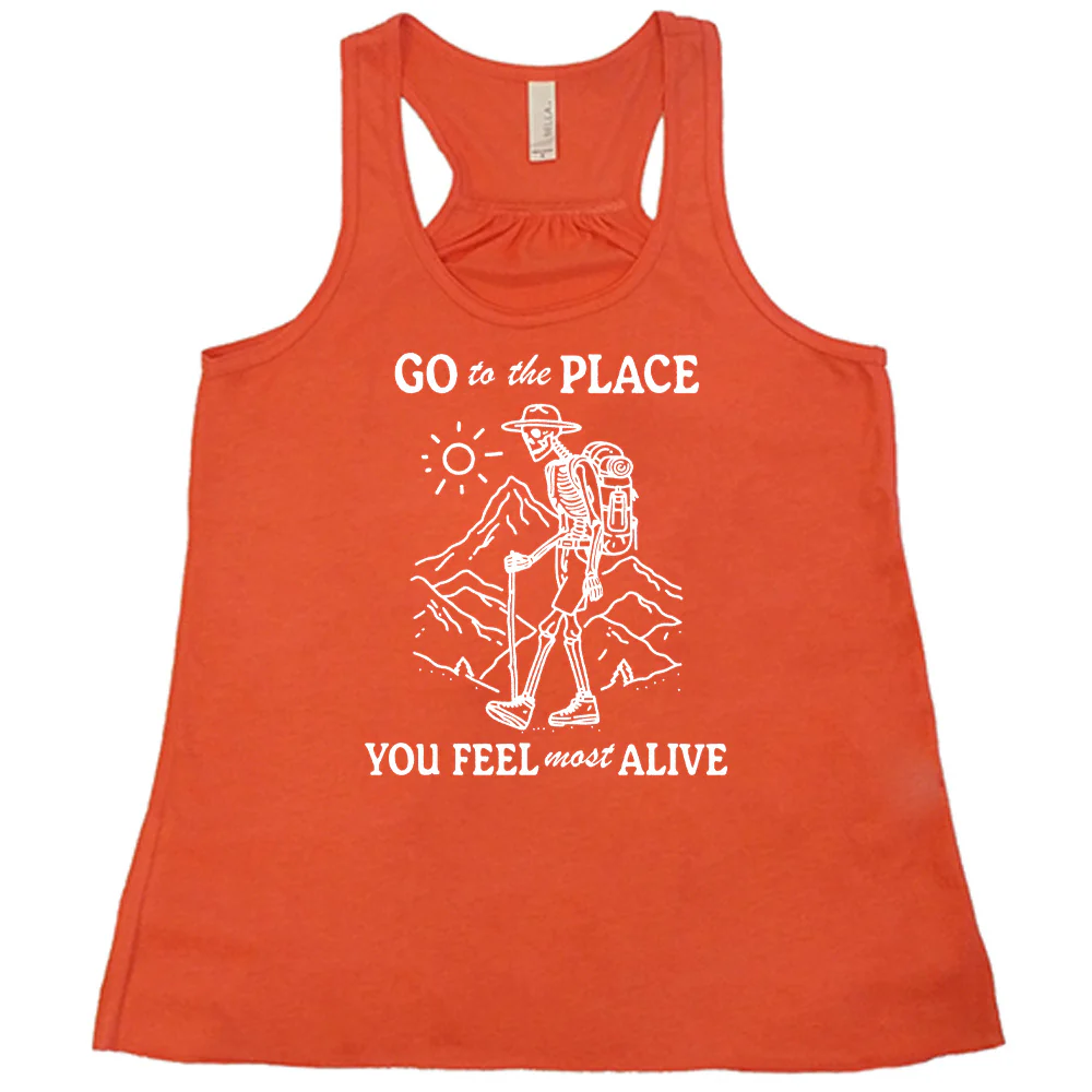 Go To The Place You Feel Most Alive Shirt - Image 4