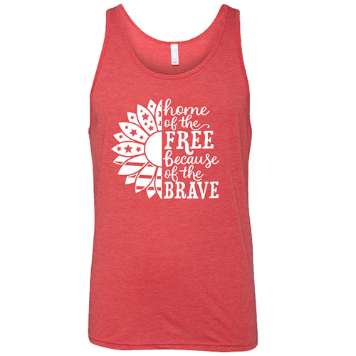 Home Of The Free Because Of The Brave Shirt Unisex - Image 7