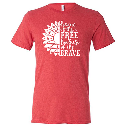 Home Of The Free Because Of The Brave Shirt Unisex - Image 8