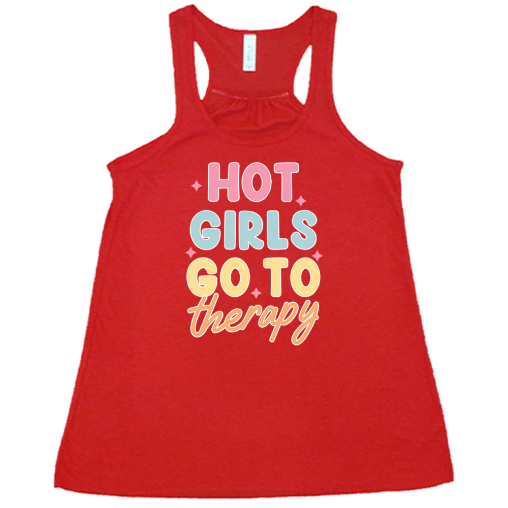 Hot Girls Go To Therapy Shirt - Image 5