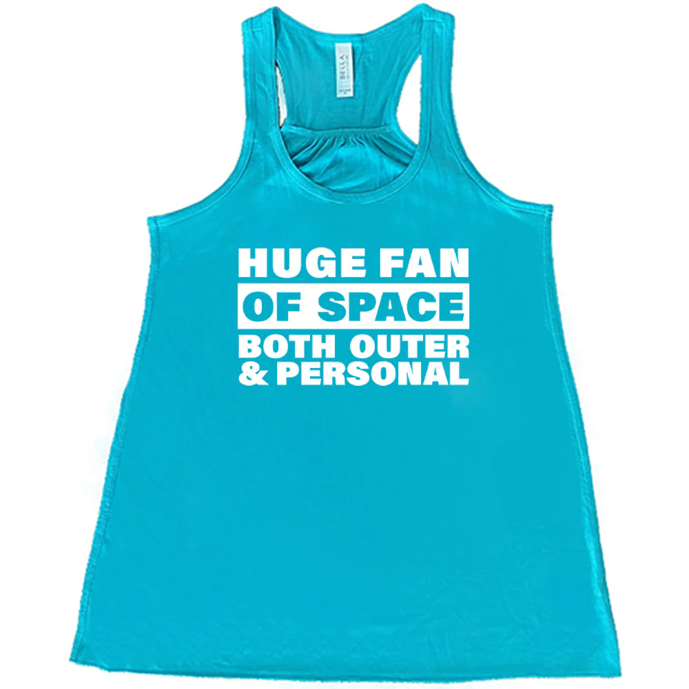 Huge Fan of Space, Both Outer and Personal Shirt - Image 3