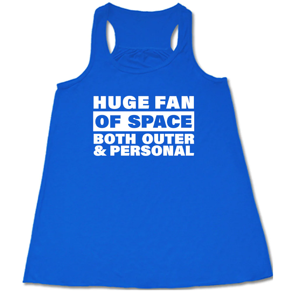 Huge Fan of Space, Both Outer and Personal Shirt - Image 5