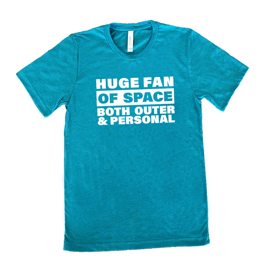 Huge Fan of Space, Both Outer and Personal Shirt Unisex - Image 11