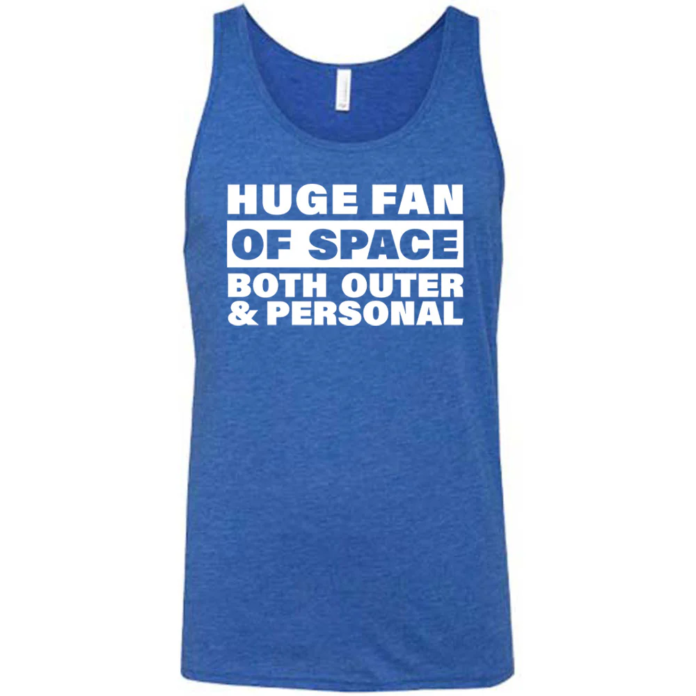 Huge Fan of Space, Both Outer and Personal Shirt Unisex - Image 6