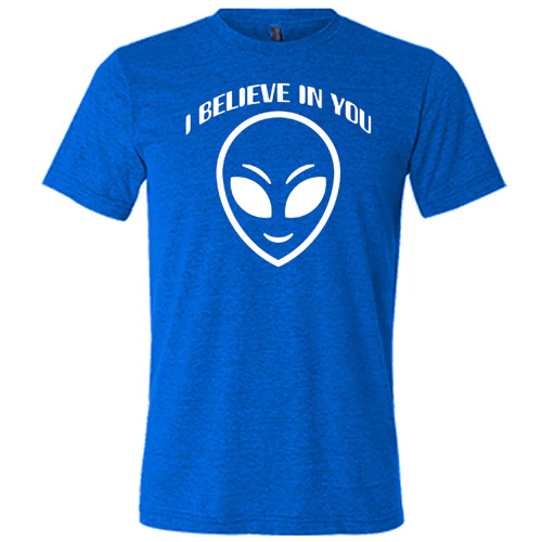 I Believe In You Shirt Unisex - Image 5
