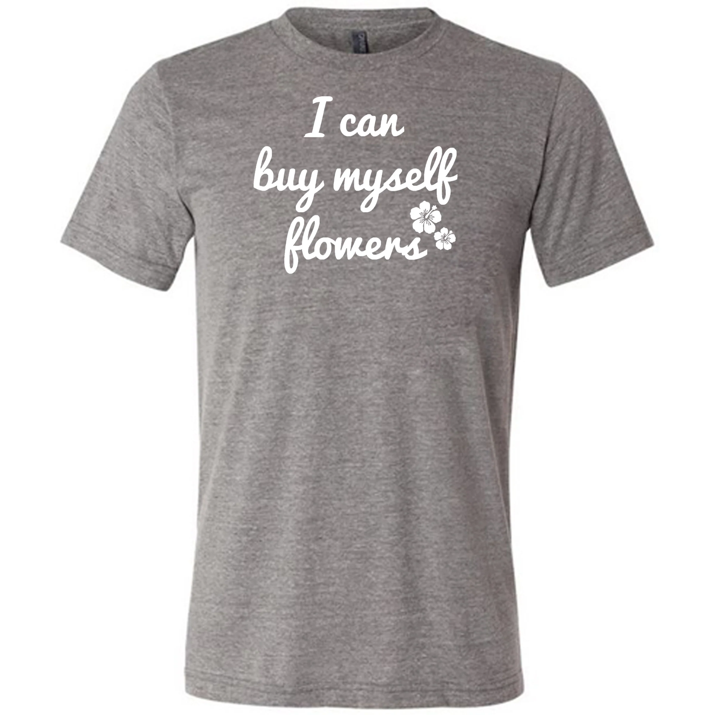 I Can Buy Myself Flowers Shirt Unisex - Image 3