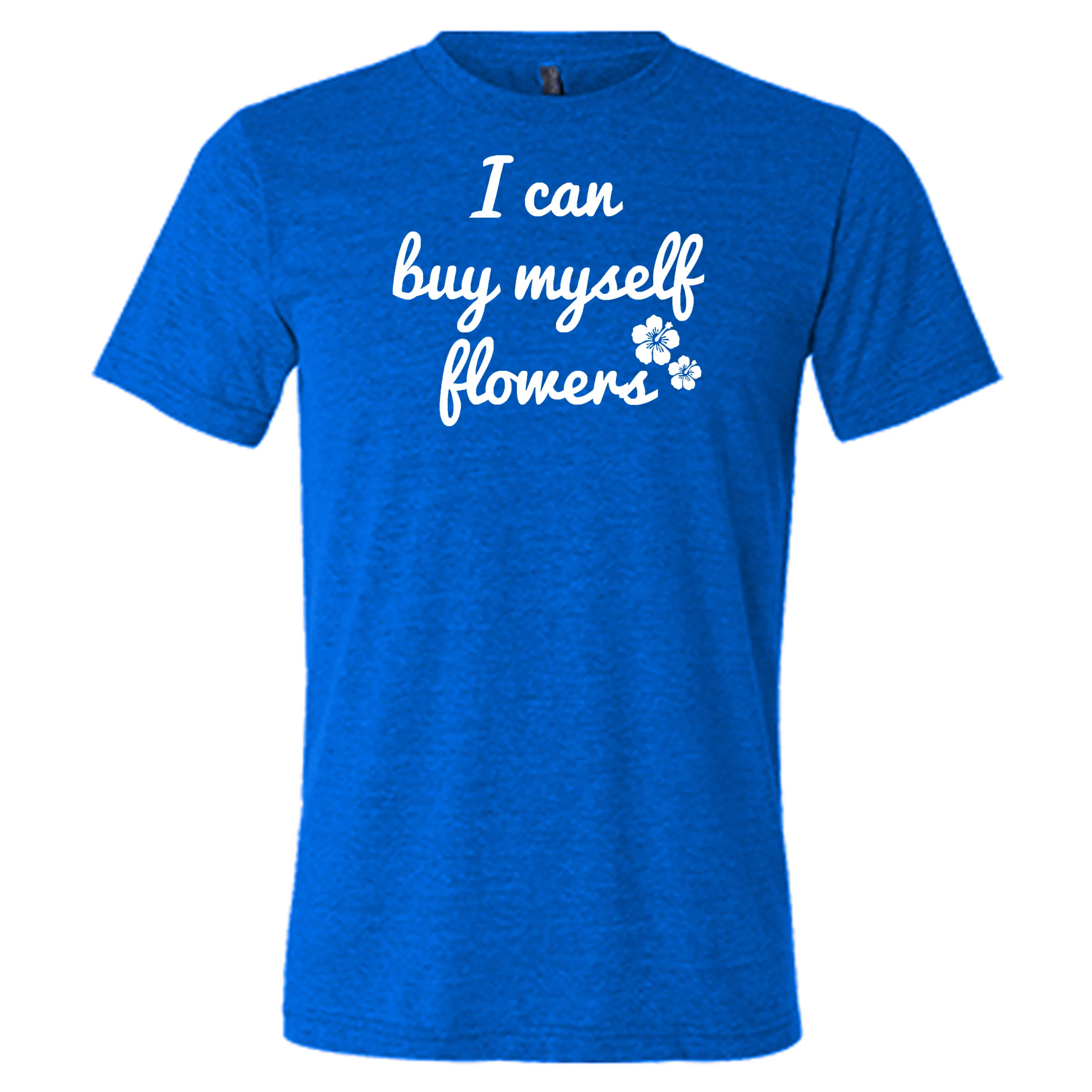 I Can Buy Myself Flowers Shirt Unisex - Image 7