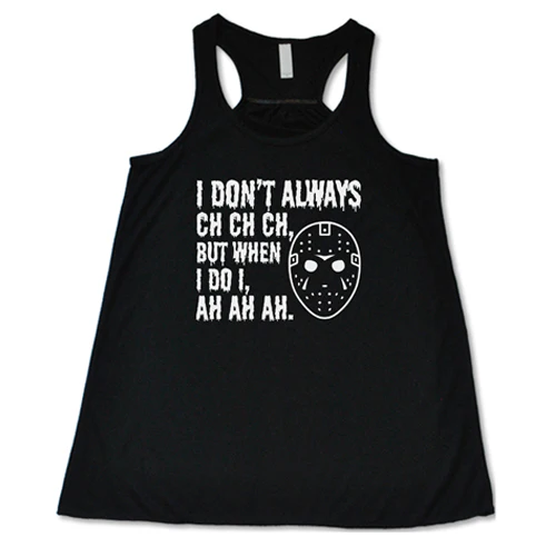 I Don't Always Ch Ch Ch But When I Do I Ah Ah Ah Shirt - Image 5