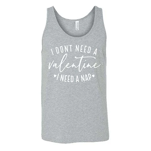 I Don't Need A Valentine I Need A Nap Shirt Unisex - Image 6