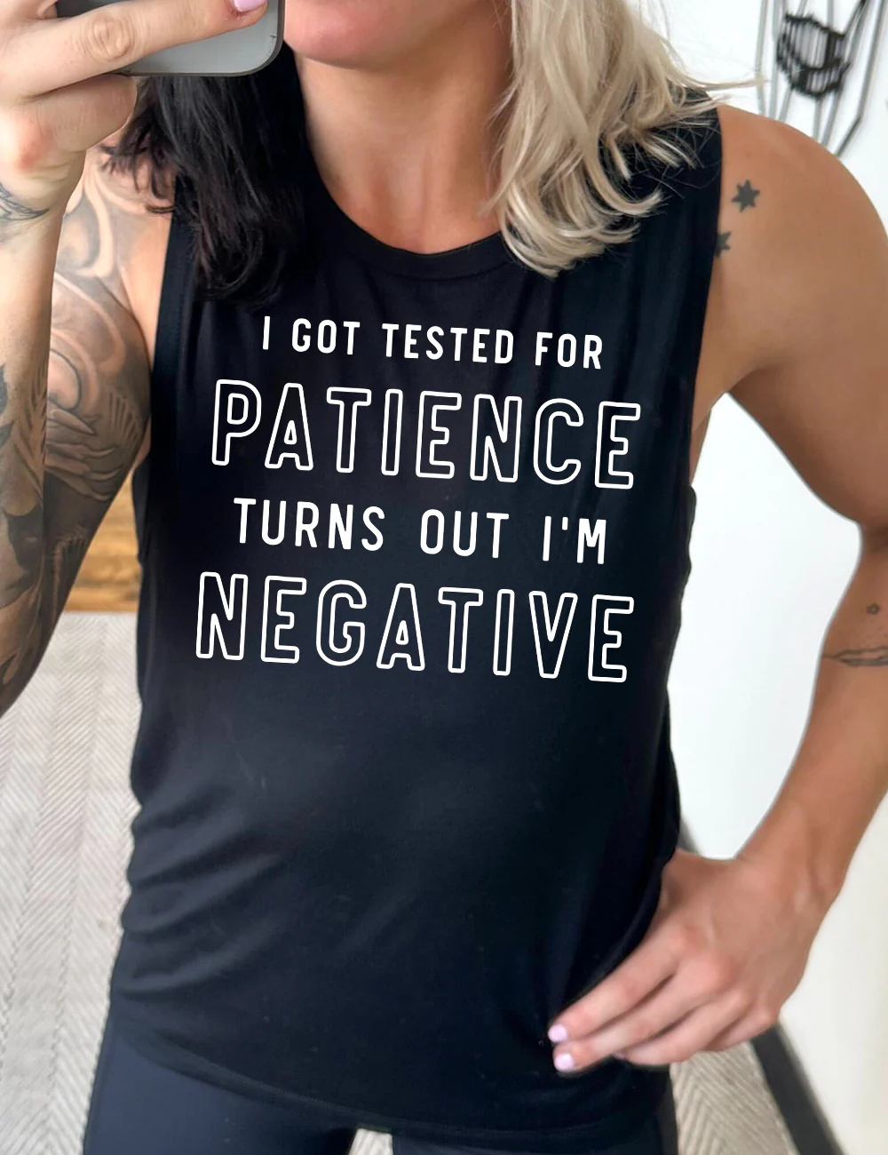 I Got Tested for Patience Turns Out I'm Negative Muscle Tank