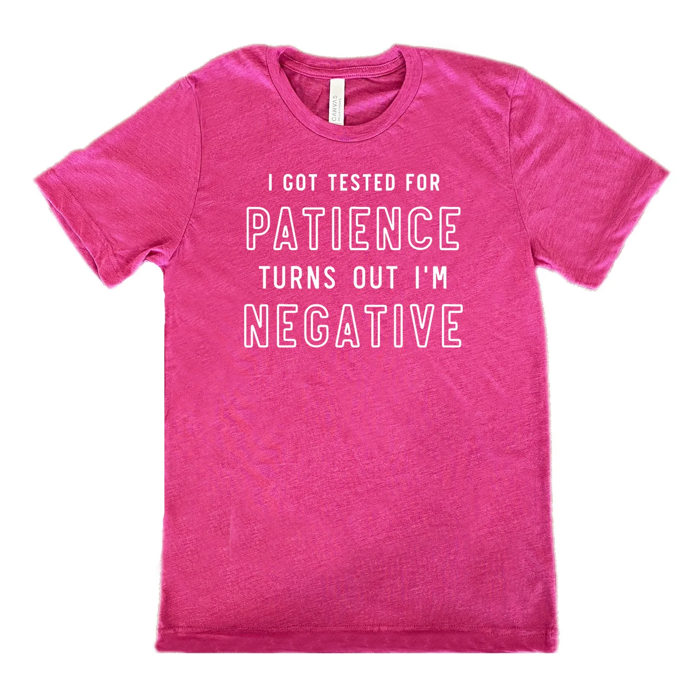 I Got Tested for Patience Turns Out I'm Negative Shirt Unisex - Image 9