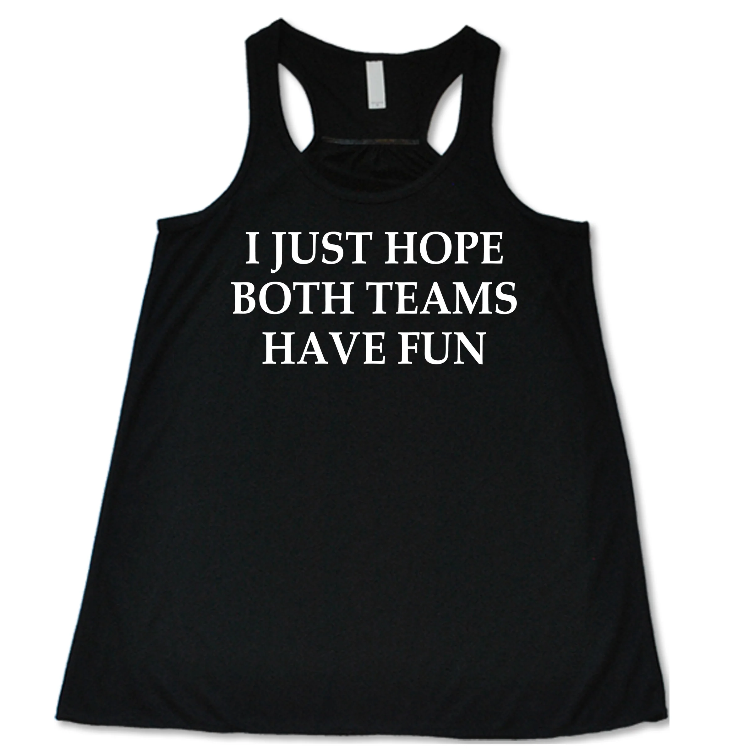 I Just Hope Both Teams Have Fun Shirt - Image 3