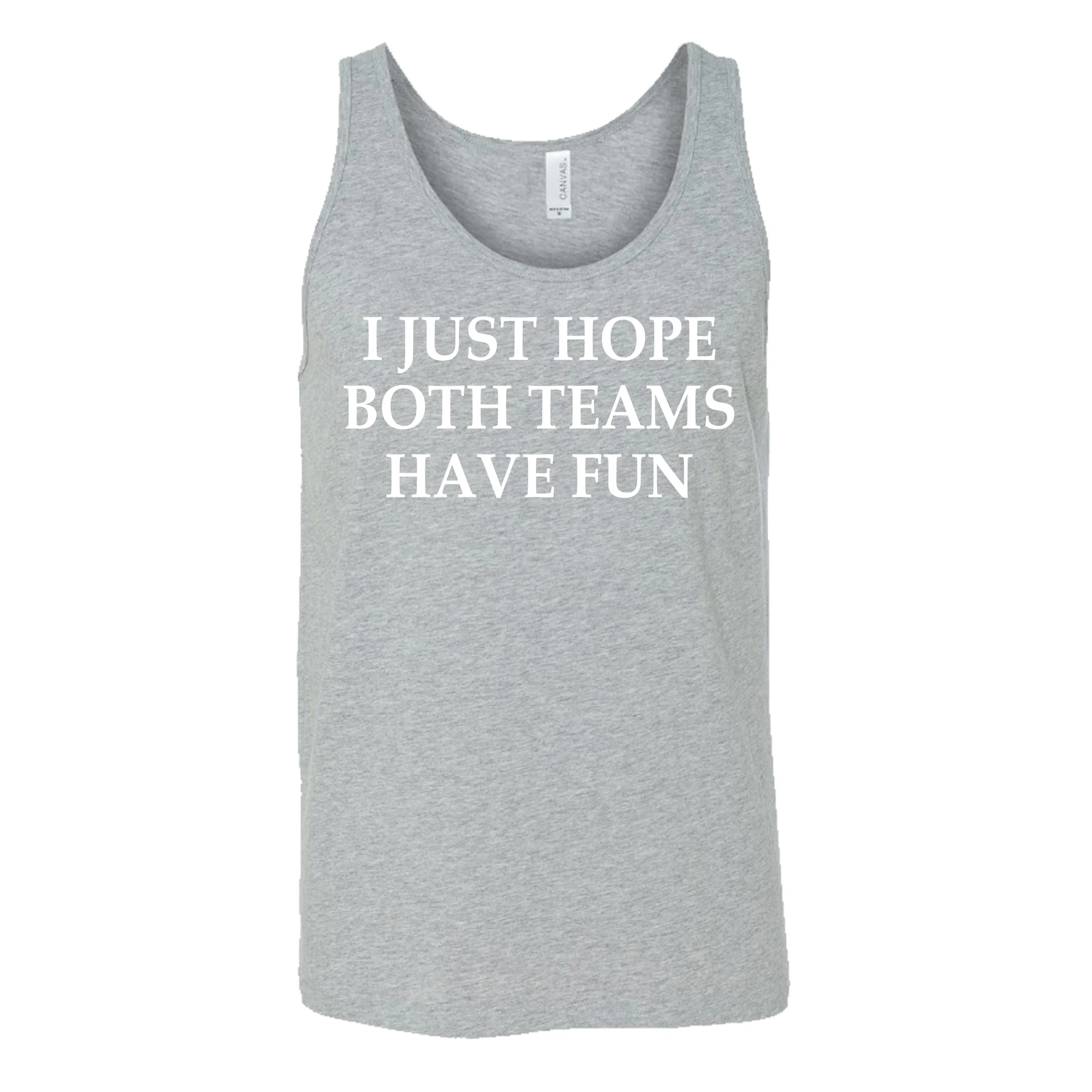 I Just Hope Both Teams Have Fun Shirt Unisex - Image 8